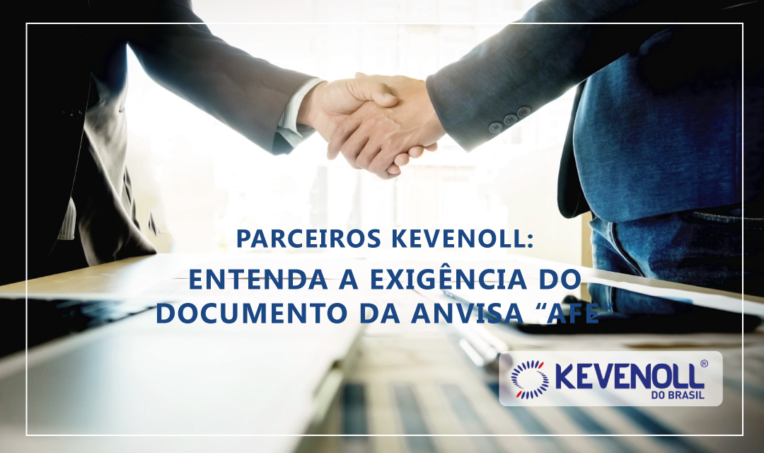 To be Kevenoll partner are necessary some documents, among them is the “AFE” regularization before ANVISA.